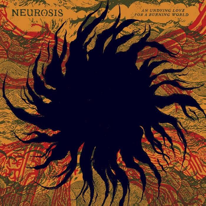 Crítica | Neurosis: “An Undying Love for a Burning World”