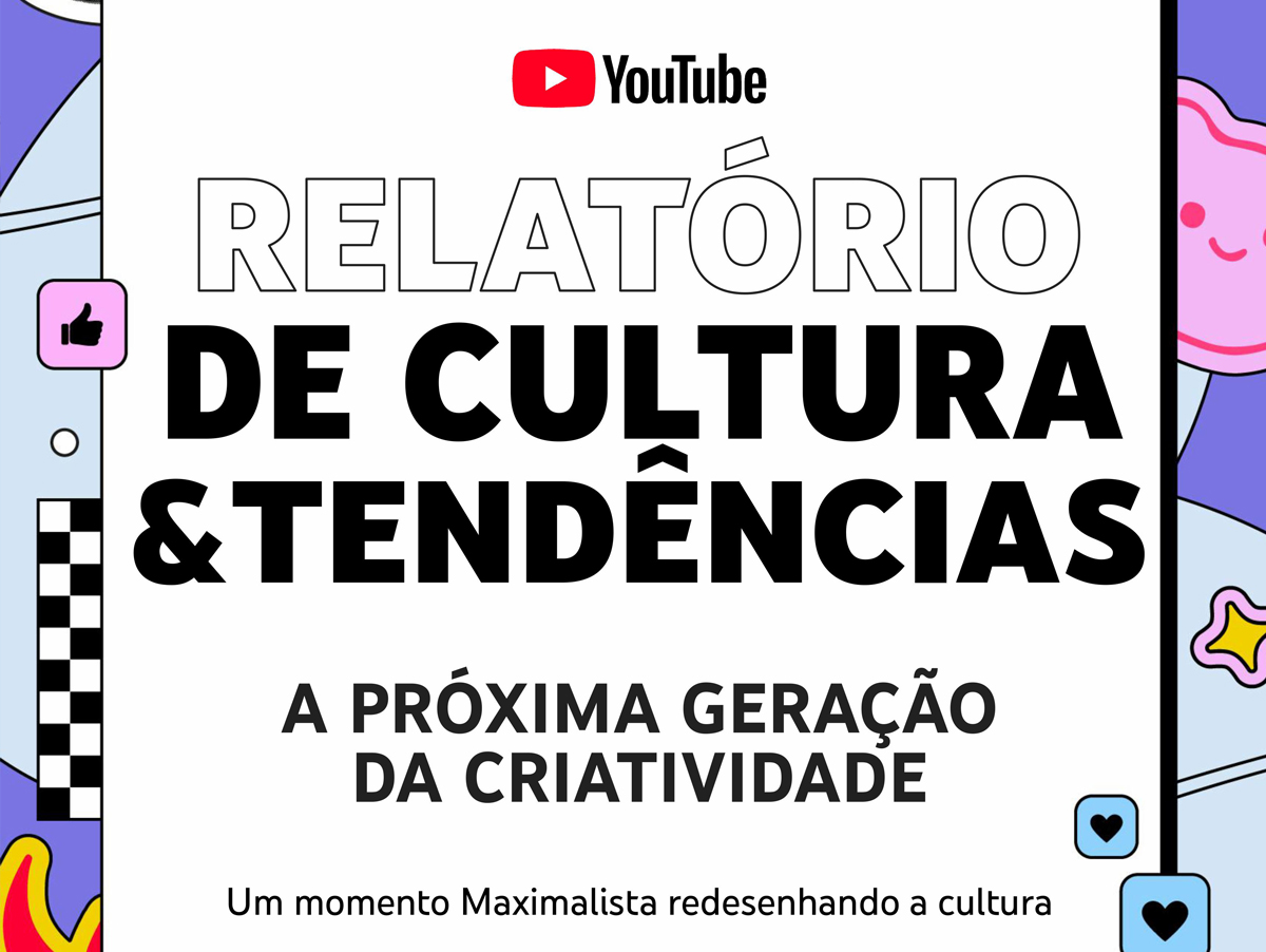 5 Passos para Criar Estratégias na Era do Maximalismo Criativo Segundo Relatório do YouTube